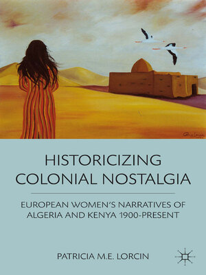 cover image of Historicizing Colonial Nostalgia